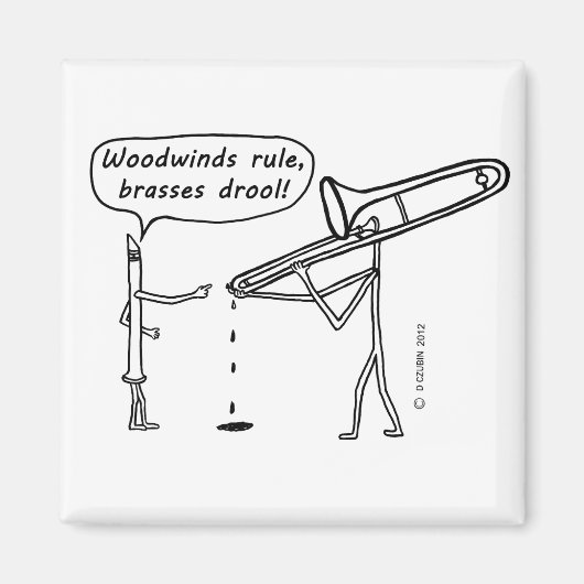Woodwinds Rule、Brasses Drool マグネット (正面)