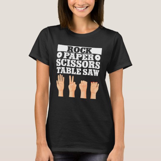 Woodworker Carpenter Rock Paper Scissors Table Saw Tシャツ (正面)