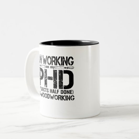 Woodwwで自分のPhd(プロジェクトの半分を完了)に取り組む ツートーンマグカップ (正面左)