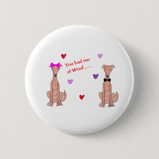 Woofのグレイハウンドの子鹿で私がありました 缶バッジ (正面)