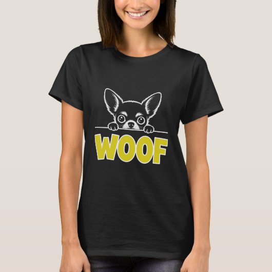 Woof Chihuahua Cute Puppy Tシャツ (正面)