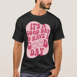 Worと良い日のフード付きスウェットシャツを持つのは良い日だ Tシャツ