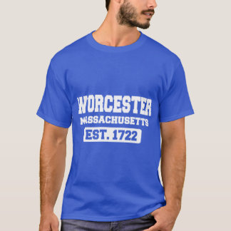 Worcester Massachusetts Est 1722 Tシャツ