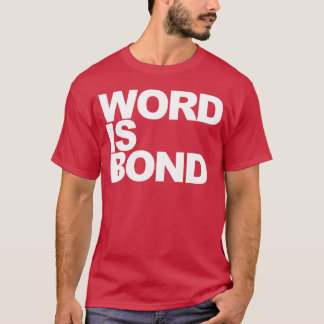 Word Is Bond quote girl Tシャツ