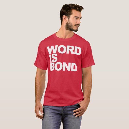 Word Is Bond quote girl Tシャツ (正面フル)