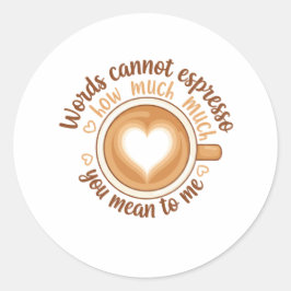 Words Cannot Espresso Love Valentine Funny Coffee  ラウンドシール