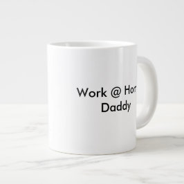 Work At Home Daddy Mug ジャンボコーヒーマグカップ