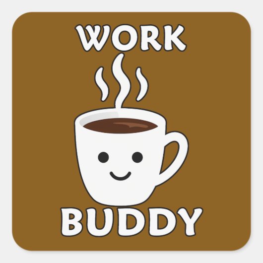 Work Buddy Coffee Cute Design – Office Humor Shirt スクエアシール (正面)