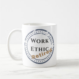 Work Ethic: Retired コーヒーマグカップ