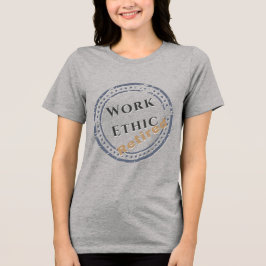 Work Ethic: Retired トライブレンドＴシャツ