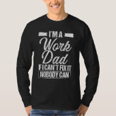 Work Father Co Worker Dad Colleague Job Sarcasm Tシャツ (正面)
