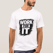 Work For It Tシャツ (正面)