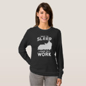 Work form Bed Want to sleep have to work Tシャツ (正面フル)