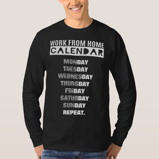Work from Home Calendar Tシャツ (正面)