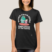 Work From Home Employee of the Month Tシャツ (正面)