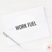 Work Fuel Sticker Funny Work Quote  ラウンドシール (封筒)