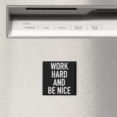 Work Hard And Be Nice - Motivational Quote マグネット (インサイチュ (食洗機))