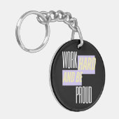 Work Hard and Be Proud, Inspirational, Motivation  キーホルダー (正面左)