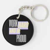Work Hard and Be Proud, Inspirational, Motivation  キーホルダー (裏面)