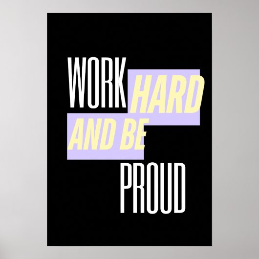 Work Hard and Be Proud, Inspirational, Motivation  ポスター (正面)