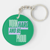 Work Hard and Be Proud, Motivational Quote キーホルダー (裏面)