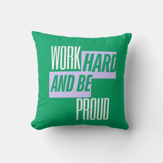 Work Hard and Be Proud, Motivational Quote クッション (正面)