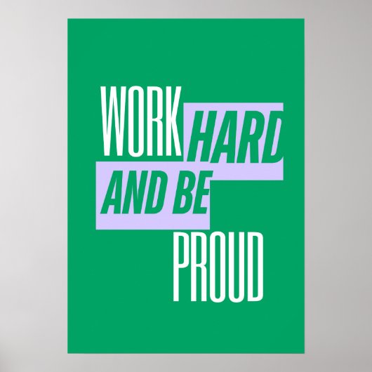 Work Hard and Be Proud, Motivational Quote ポスター (正面)