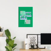 Work Hard and Be Proud, Motivational Quote ポスター (ホームオフィス)