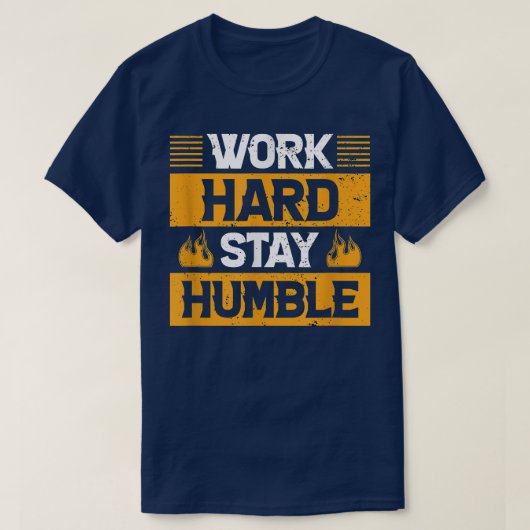 work hard and stay humble - motivation tシャツ (デザイン正面)