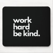 Work Hard Be Kind Insrational Motivational Workout マウスパッド (正面)