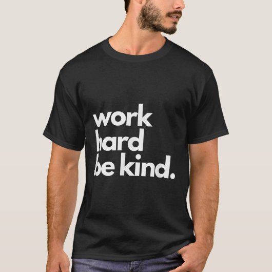 Work Hard Be Kind Insrational Motivational Workout Tシャツ (正面)