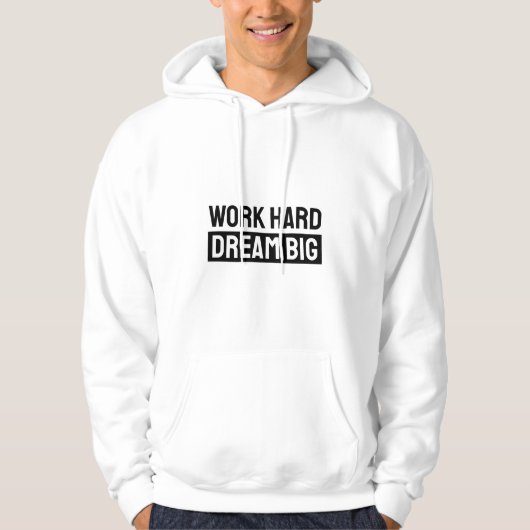 Work Hard Dream Big Hoodie パーカ (正面)