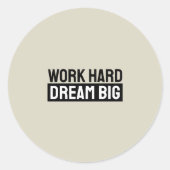 Work Hard Dream Big Motivational Inspirational ラウンドシール (正面)