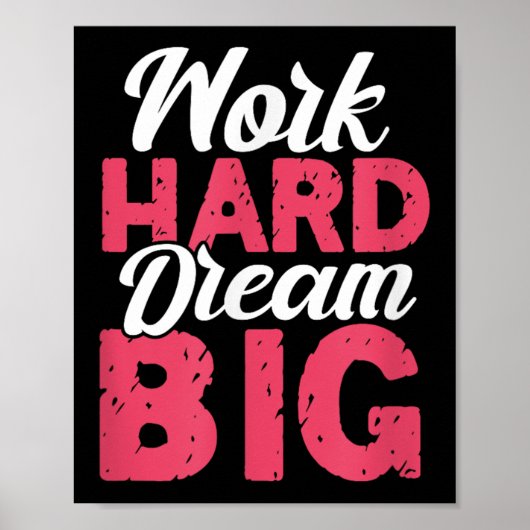 Work Hard Dream Big Motivational Insration Encoura ポスター (正面)