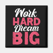 Work Hard Dream Big Motivational Insration Encoura マグネット (正面)