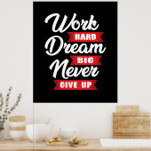 Work Hard Dream Big Never Give Up | Motivational ポスター (キッチン)
