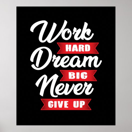 Work Hard Dream Big Never Give Up | Motivational ポスター (正面)