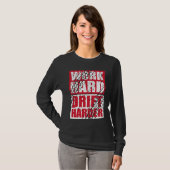 Work Hard Drift Harder Tシャツ (正面フル)