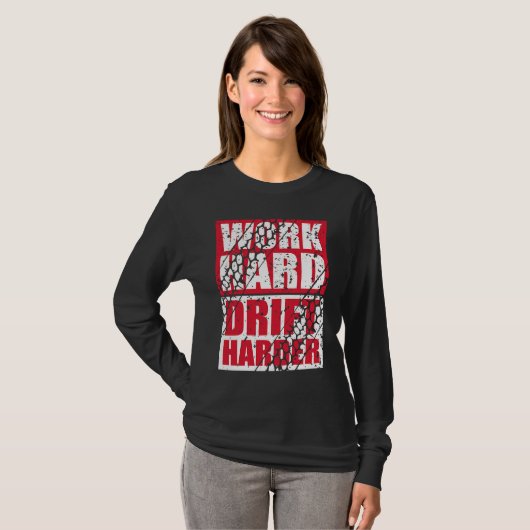 Work Hard Drift Harder Tシャツ (正面フル)