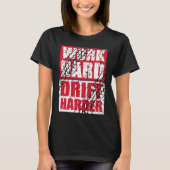 Work Hard Drift Harder Tシャツ (正面)