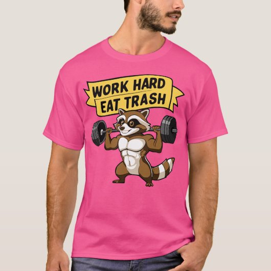 Work Hard Eat Trash Cute Raccoon Gym Pun Tシャツ (正面)