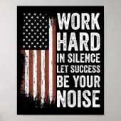 Work Hard In Silence Let Success Be Your Noise (on ポスター (正面)