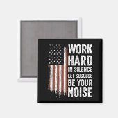 Work Hard In Silence Let Success Be Your Noise (on マグネット (正面/裏面)