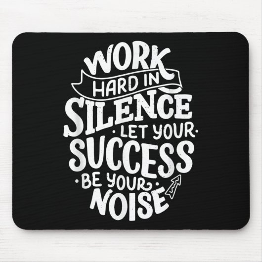 Work Hard In Silence Let Your Success Motivation Q マウスパッド (正面)