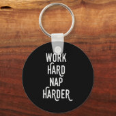 Work Hard Nap Harder _ Funny Motivational Quote Sh キーホルダー (正面)