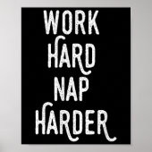 Work Hard Nap Harder _ Funny Motivational Quote Sh ポスター (正面)