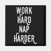 Work Hard Nap Harder _ Funny Motivational Quote Sh マグネット (正面)