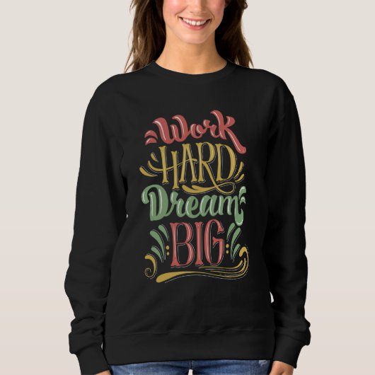 Work Hard Outfit Inspirational Motivational Quotes スウェットシャツ (正面)