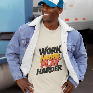 Work Hard Play Harder – Funny Work Giftful Tシャツ
