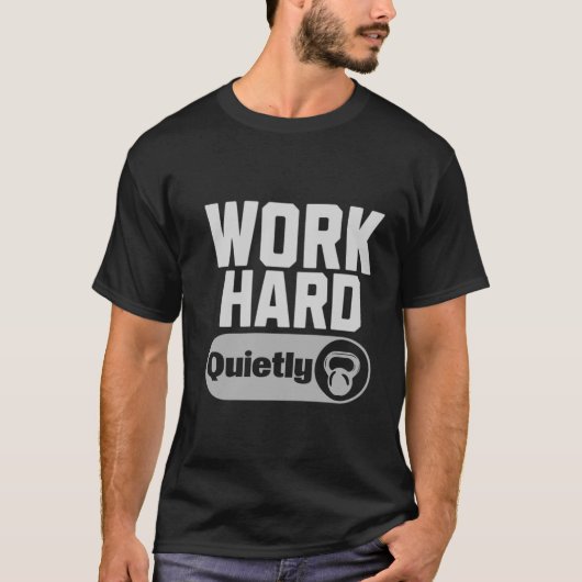 Work Hard Quietly Tシャツ (正面)